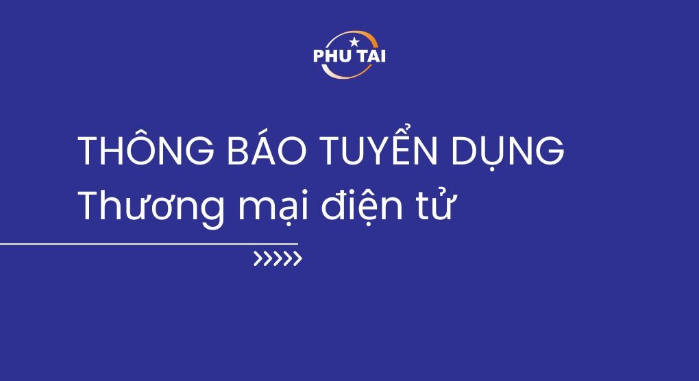 Thông Báo Tuyển Dụng Thương Mại Điện Tử 2026